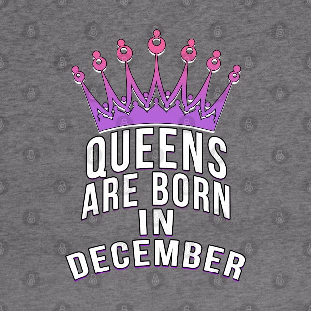 Queens are born in December by PGP